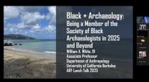 Embedded thumbnail for 2025 Black+Archaeology: Being a Member of the Society of Black Archaeologists...(W.A. White)